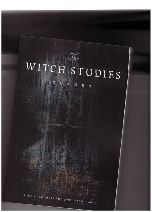 CHAUDHURI, Soma; WARD, Jane (eds.) - The Witch Studies Reader (Duke University Press)
