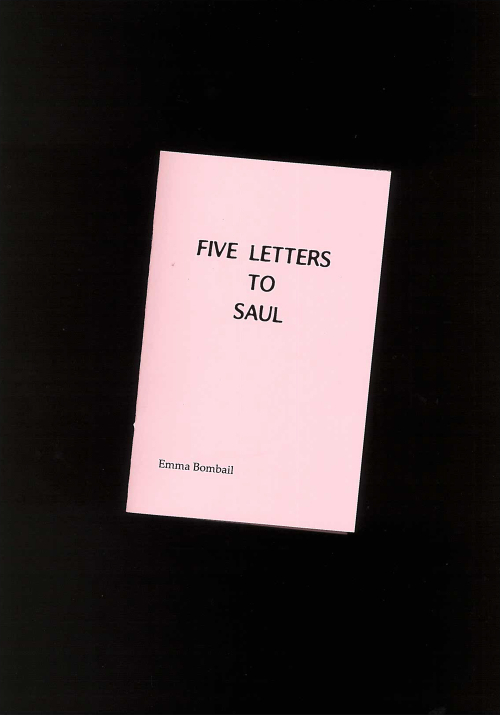 BOMBAIL, Emma - FIVE LETTERS TO SAUL ()
