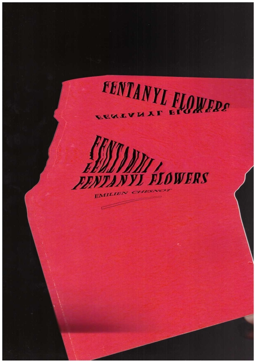 Fentanyl Flowers / Émilien Chesnot