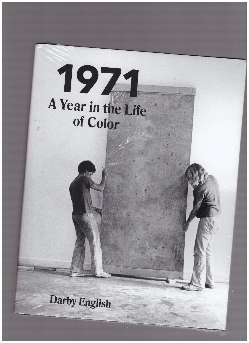 ENGLISH, Darby - 1971. A Year in the Life of Color