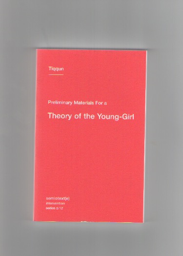 Preliminary Materials For a Theory of the Young-Girl — After 8 Books