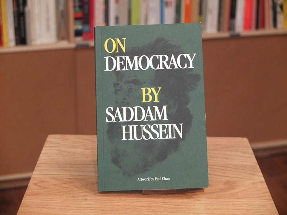 CHAN, Paul; HUSSEIN, Saddam - On Democracy