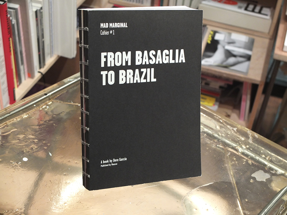 GARCIA, Dora - From Basaglia to Brazil