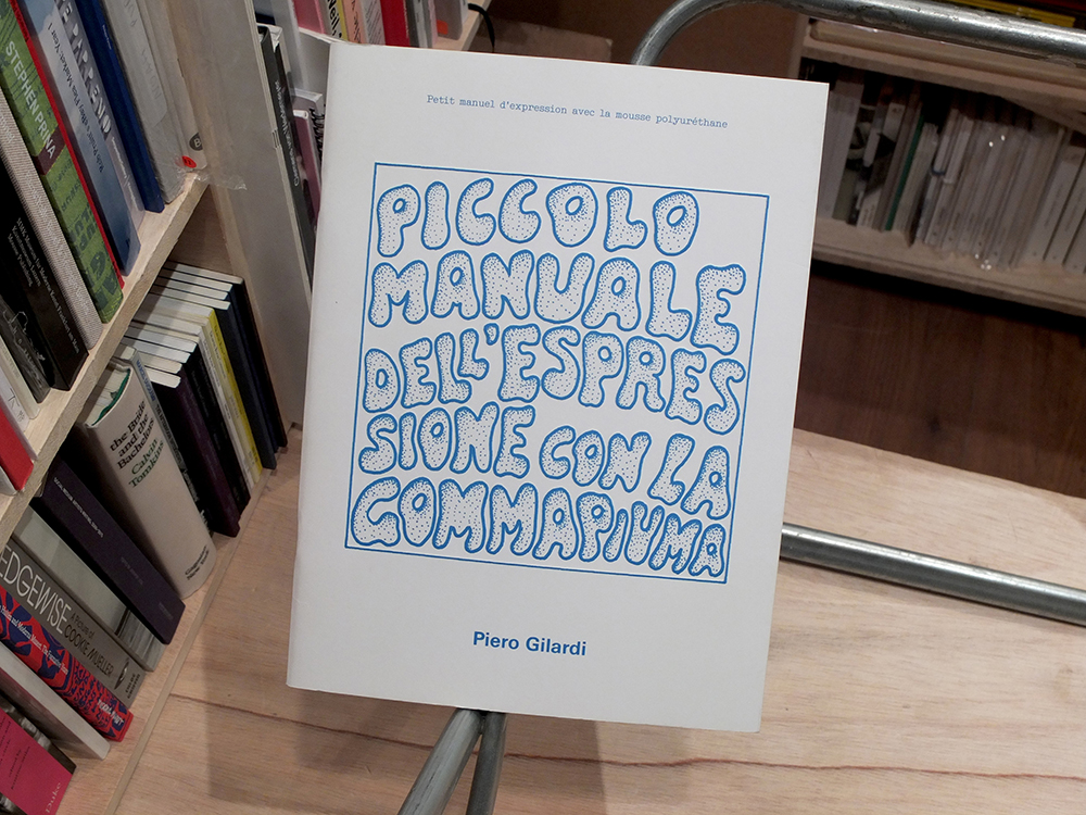 GILARDI, Piero - Petit Manuel d'expression avec la mousse polyurethane