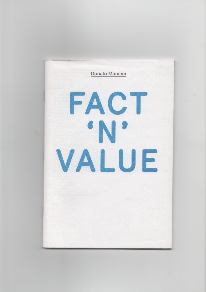 MANCINI, Donato - Pamphlet #01: Donato Mancini, Fact 'n' Value