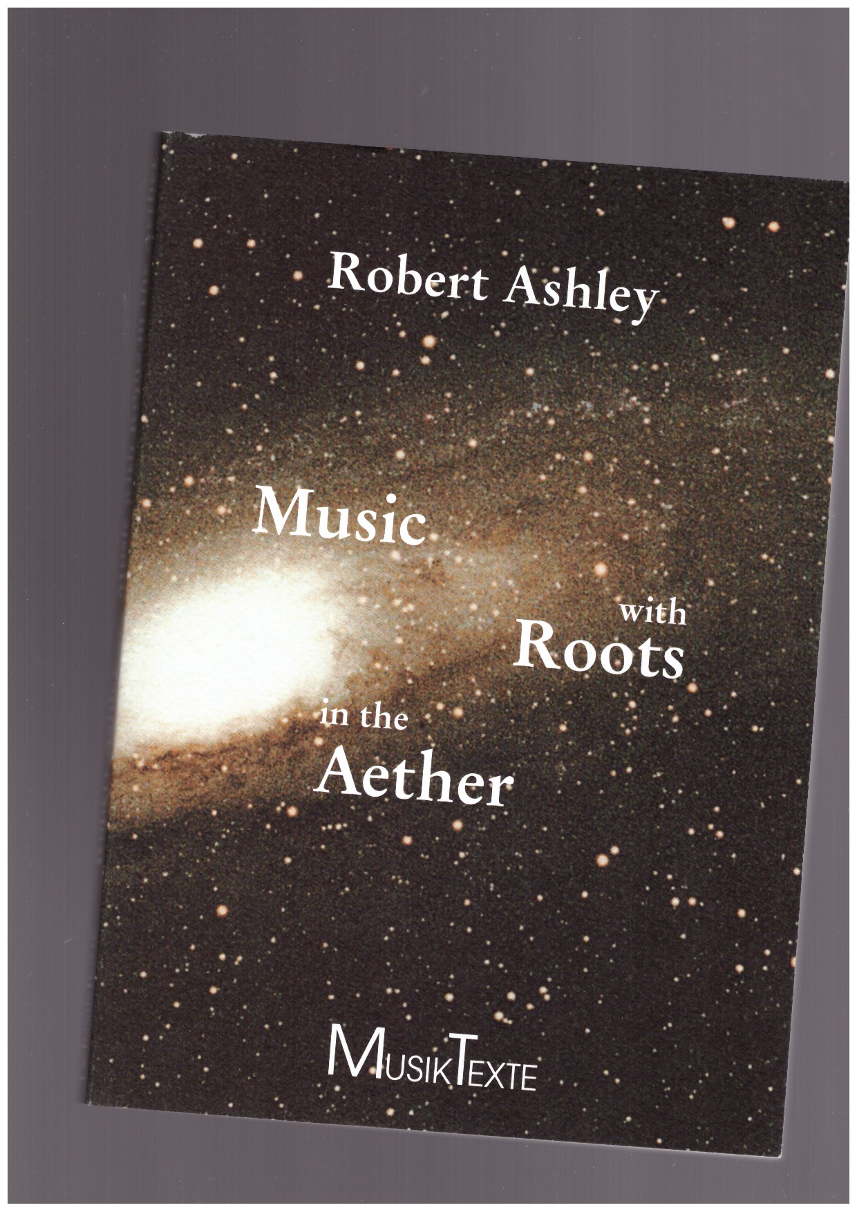ASHLEY, Robert - Music with roots in the aether