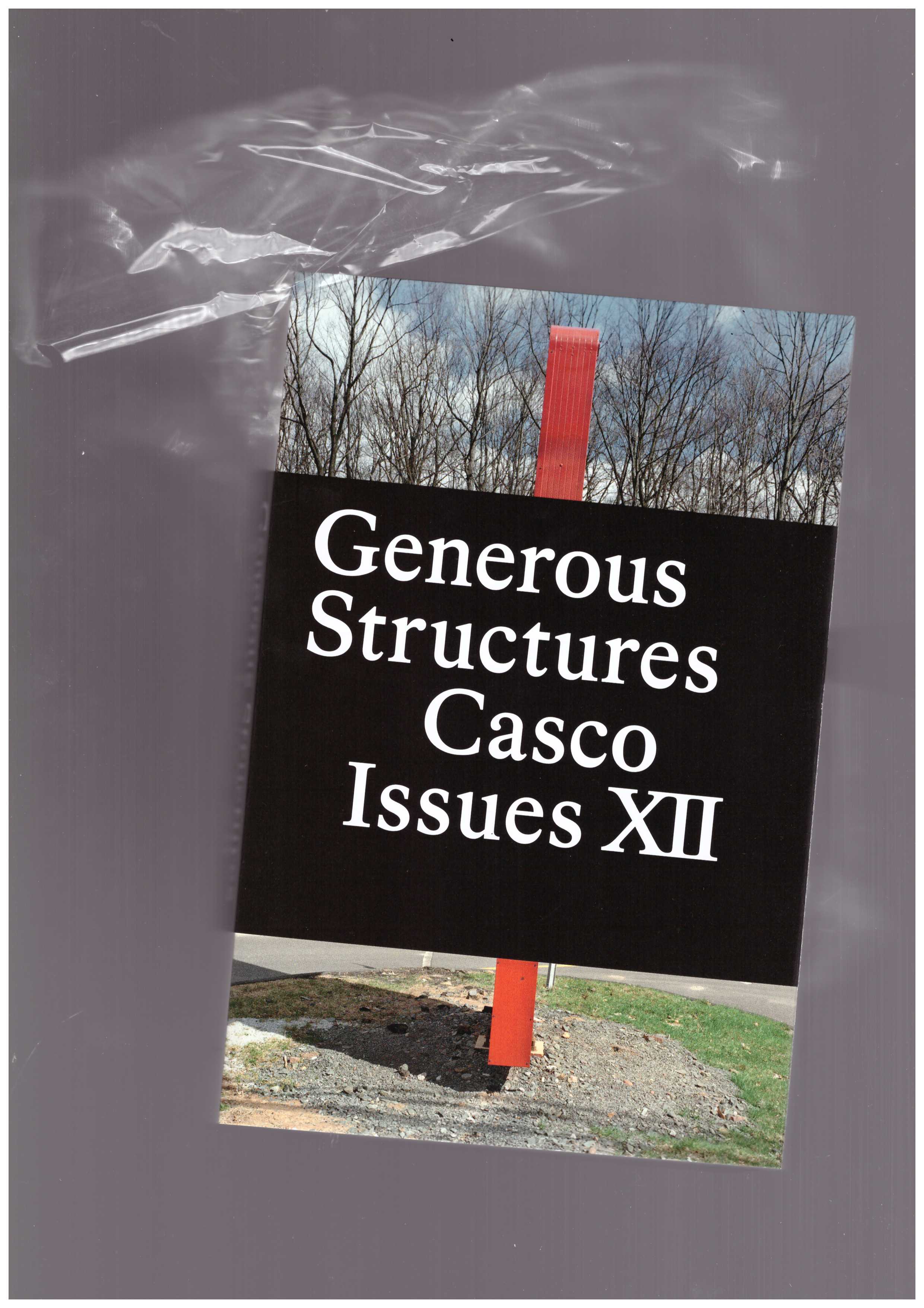 CHOI, Binna; WIEDER, Axel (eds.) - Casco Issues #12 - Generous Structures