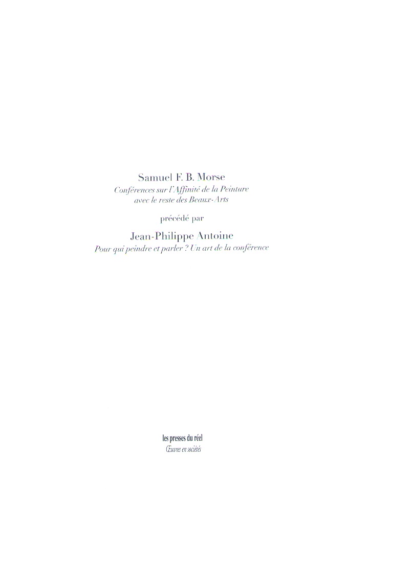 MORSE, Samuel F.B.; ANTOINE, Jean-Philippe - Conférences sur l’Affinité de la Peinture avec le reste des Beaux-Arts