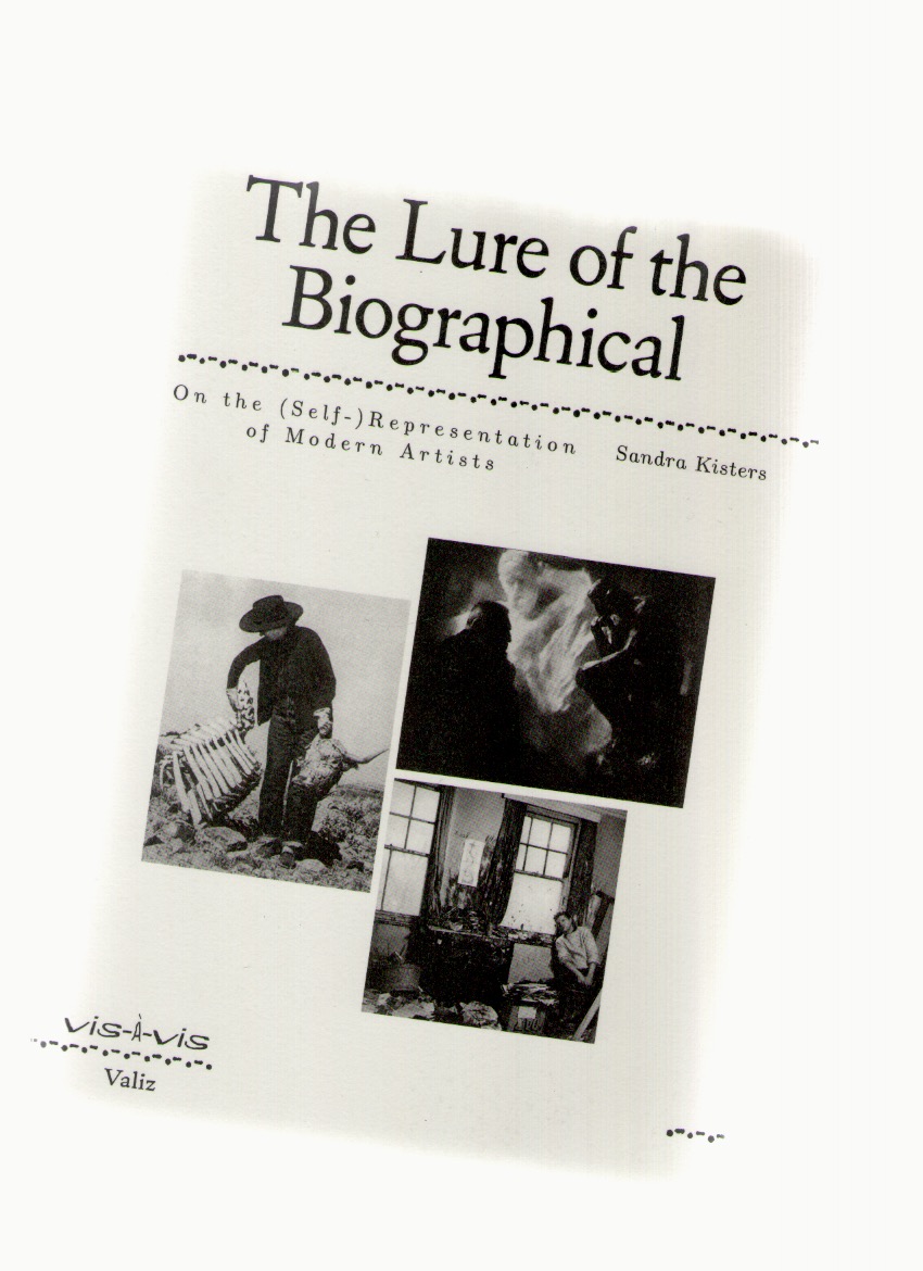 KISTERS, Sandra - The Lure of the Biographical. On the (Self-)Representation of Modern Artists