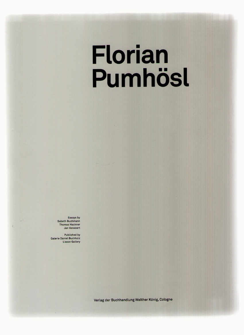 PUMHÖSL, Florian - Florian Pumhösl [Köln/London 2007/08]