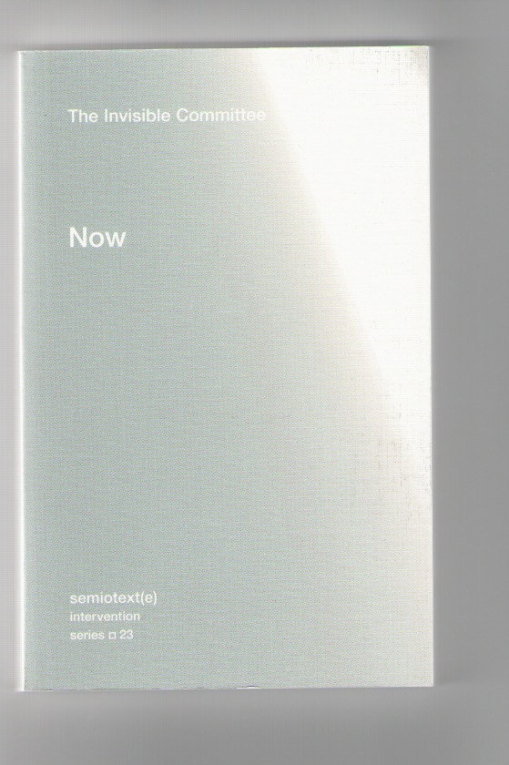 THE INVISIBLE COMMITTEE - Now