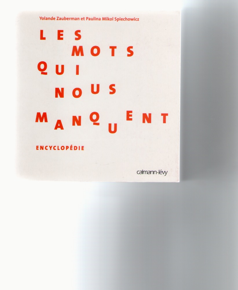 MIKOL SPIECHOWICZ, Paulina ; ZAUBERMAN, Yolande - Les Mots qui nous manquent