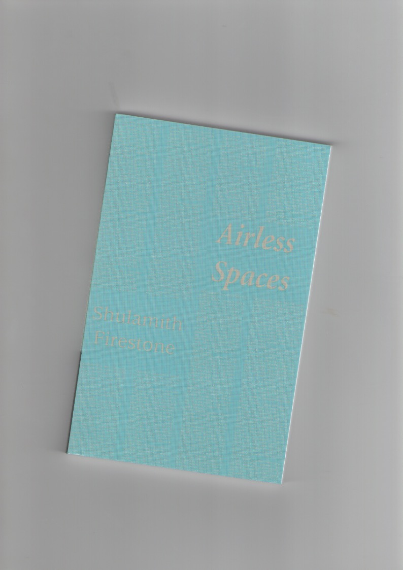 FIRESTONE; Shulamith - Airless Spaces