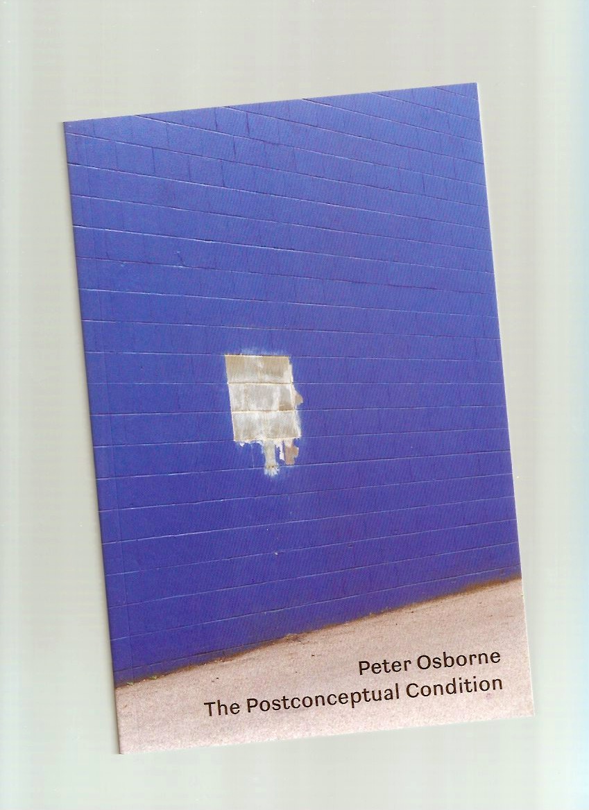 OSBORNE, Peter - The Postconceptual Condition