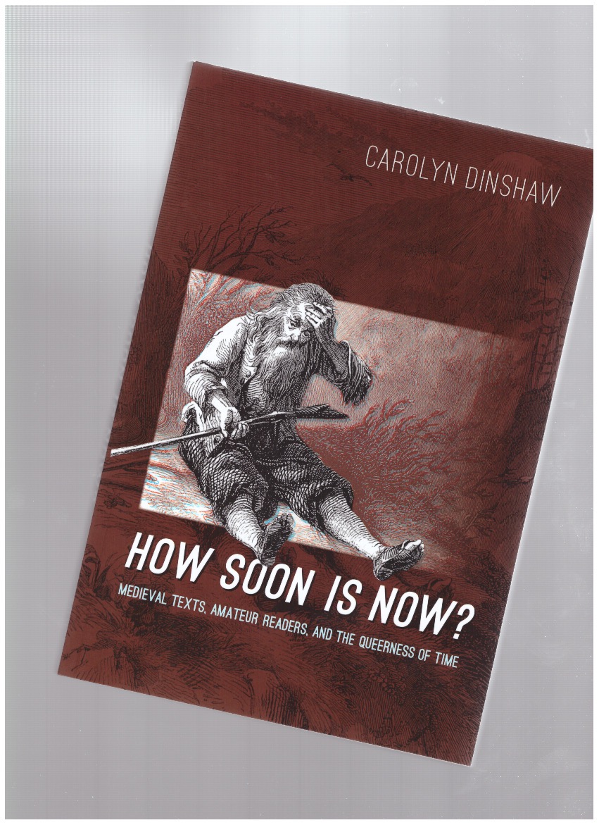 DINSHAW, Carolyn - How Soon is Now?