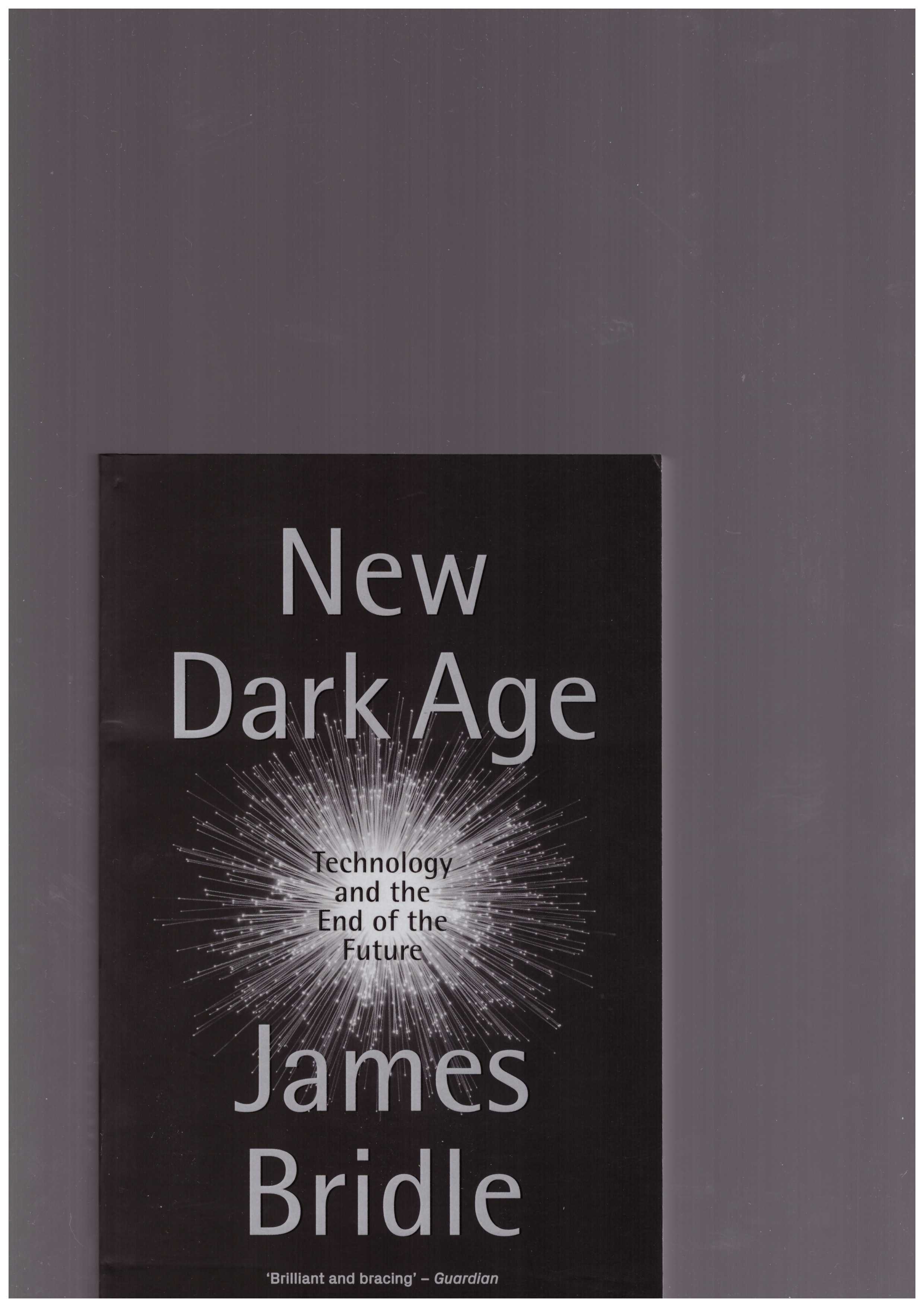 BRIDLE, James - New Dark Age
