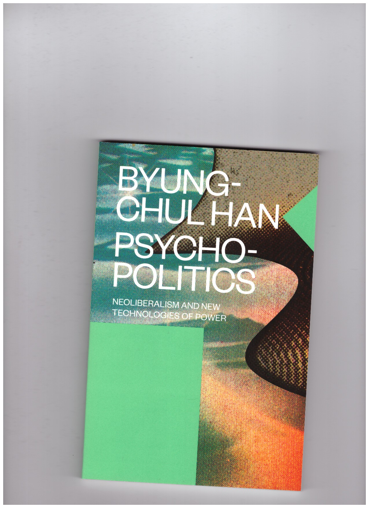 HAN, Byung-Chul - Psychopolitics. Neoliberalism and new technologies of power