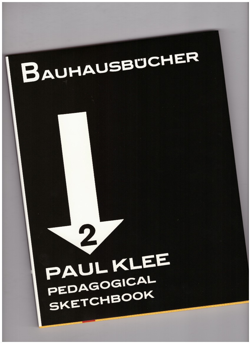 KLEE, Paul - Pedagogical Sketchbook. Bauhausbücher 2