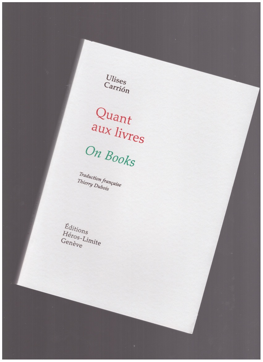 CARRIÓN, Ulises - Quant aux livres – On Books