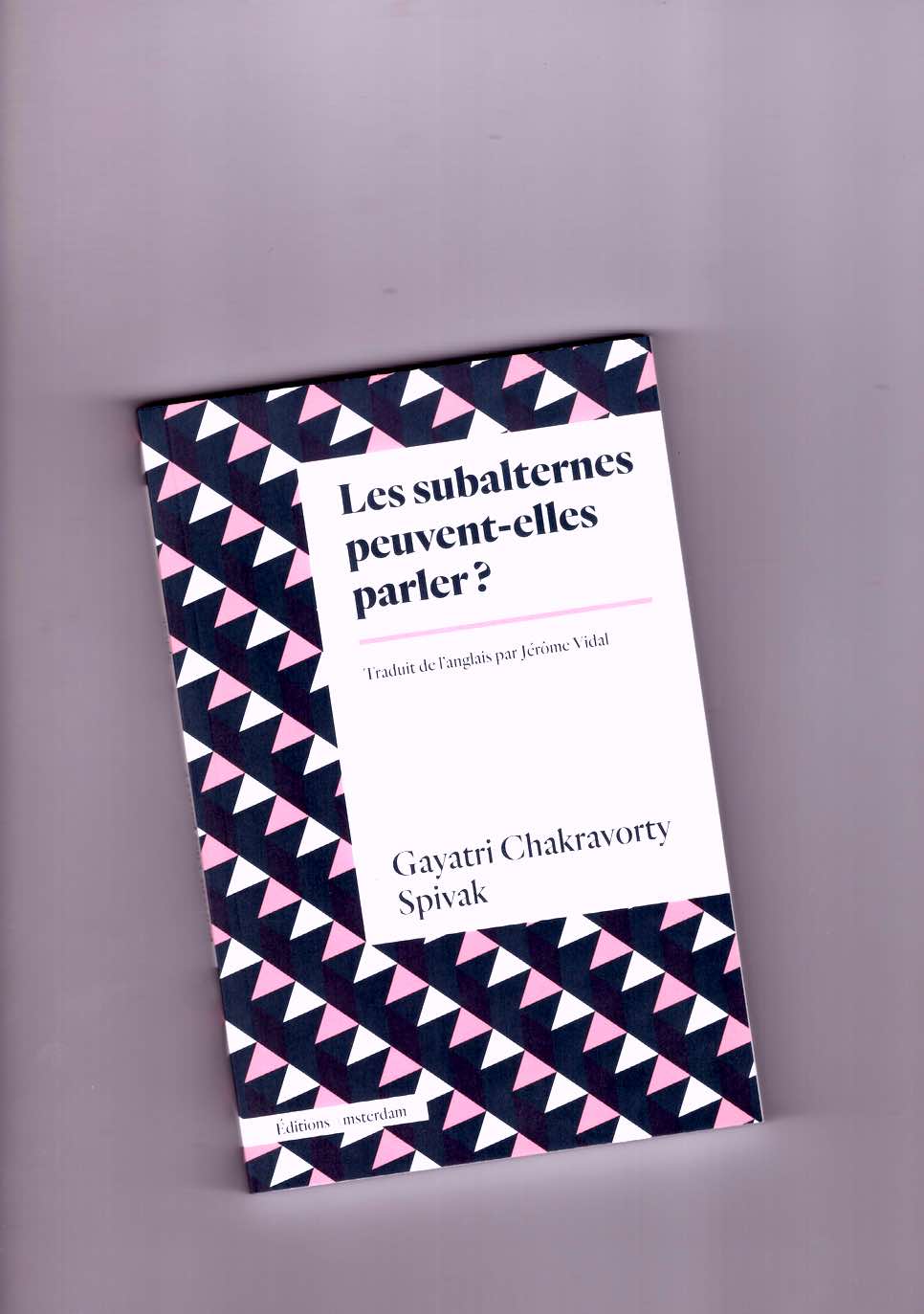 CHAKRAVORTY SPIVAK, Gayatri - Les subalternes peuvent-elles parler ?