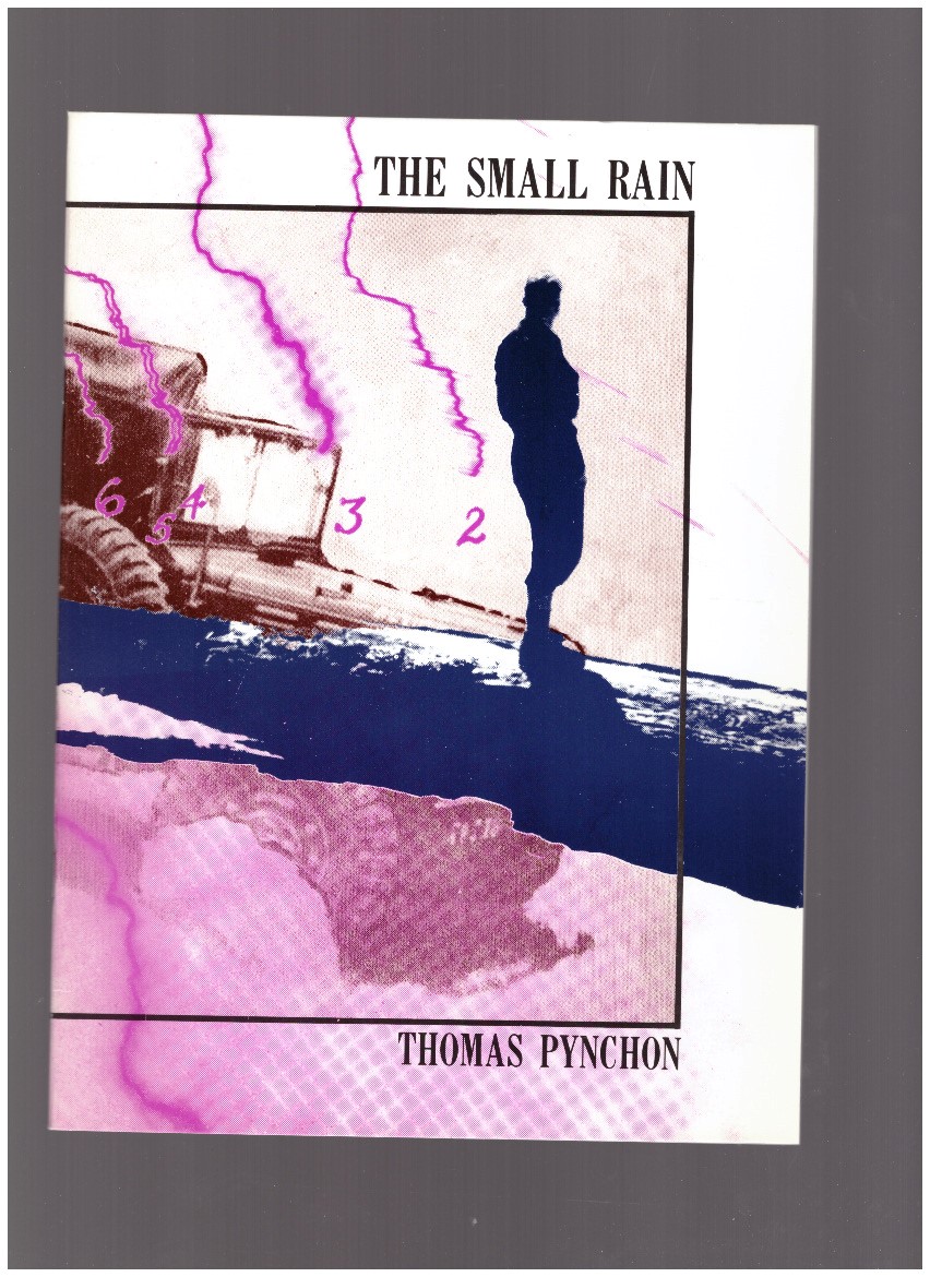 PYNCHON, Thomas - The Small Rain