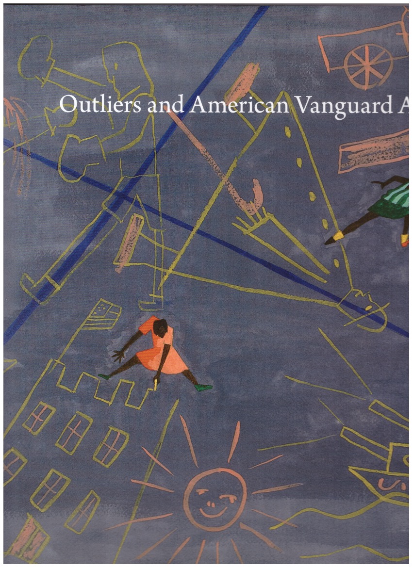 COOKE, Lynne (ed.) - Outliers and American Vanguard Art