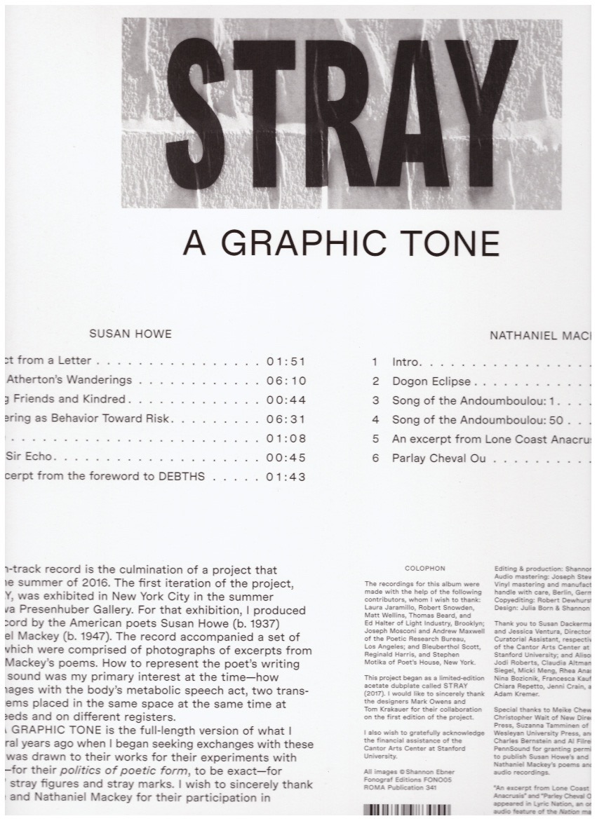 EBNER, Shannon; HOWE, Susan; MACKEY, Nathaniel - STRAY: A GRAPHIC TONE