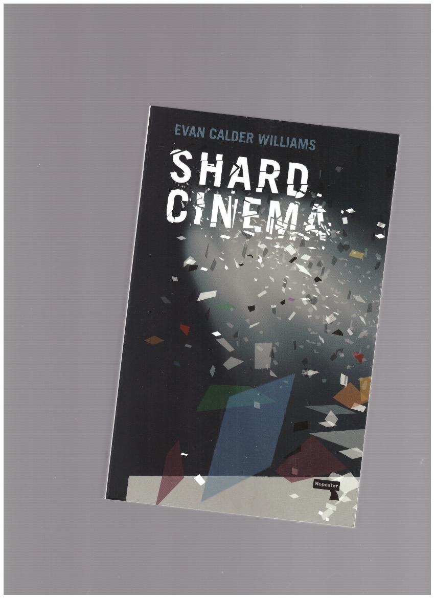 CALDER WILLIAMS, Evan - Shard Cinema