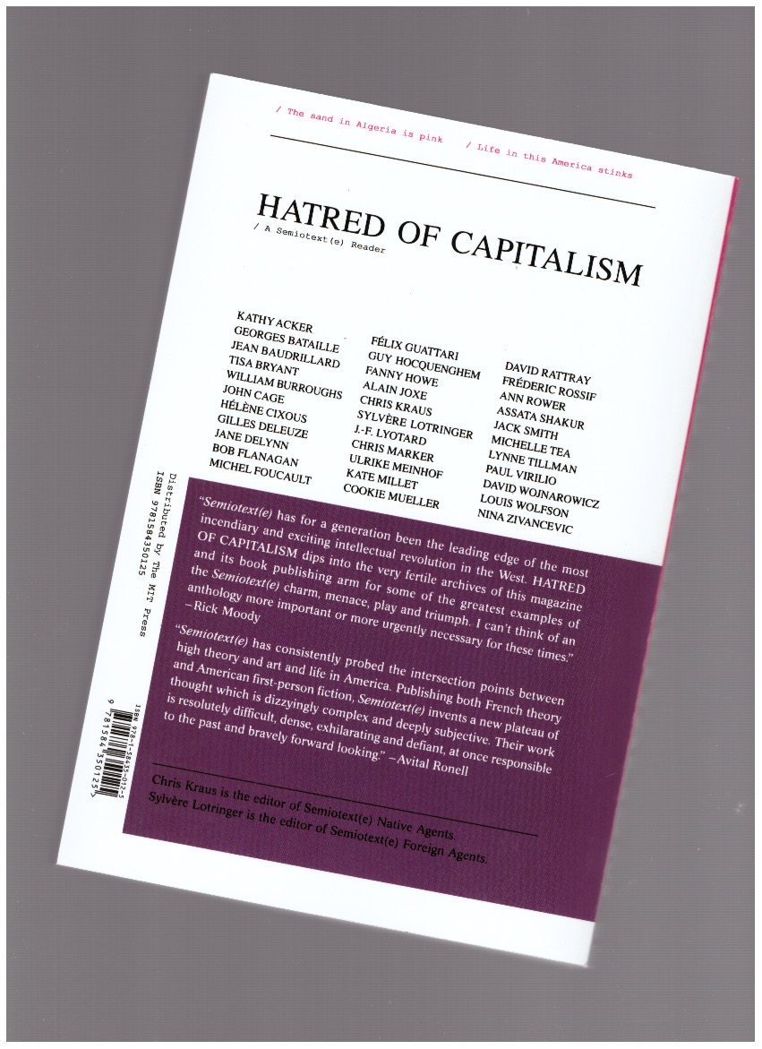 KRAUS, Chris; LOTRINGER, Sylvère (eds.) - Hatred of Capitalism