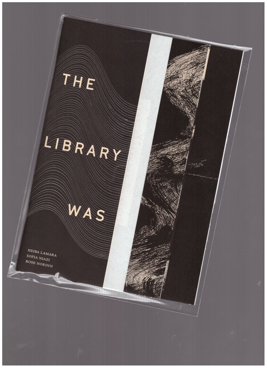 LAMARA, Heiba; NIAZI, Sofia; NORDIN, Rose (eds.) - The Library Was