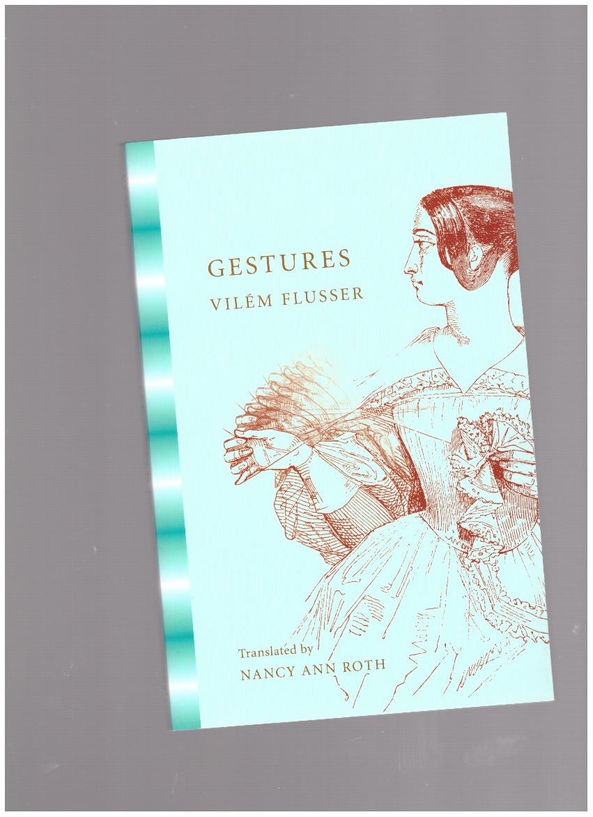 FLUSSER, Vilém - Gestures