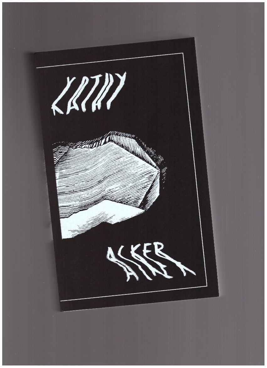 ACKER, Kathy - Kathy Acker (1971–1975)