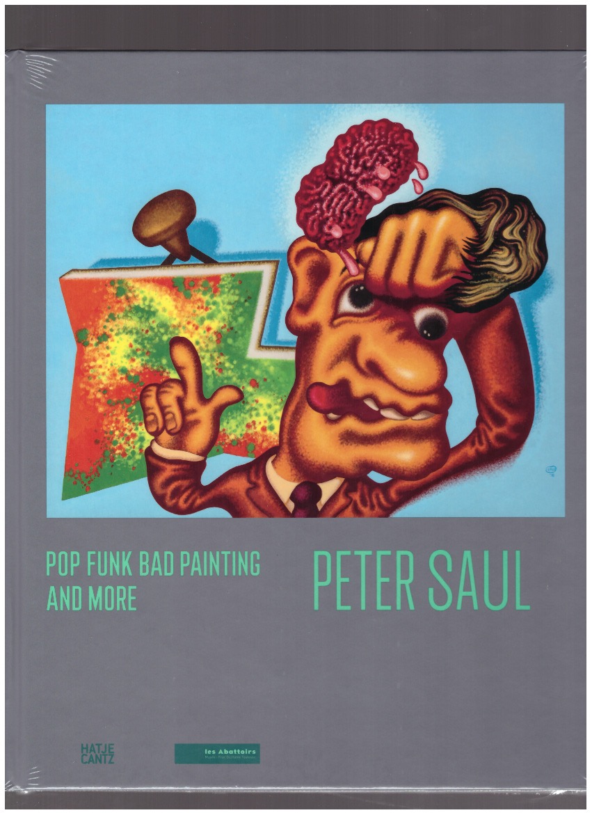 SAUL, Peter - Pop, Funk, Bad Painting, and More