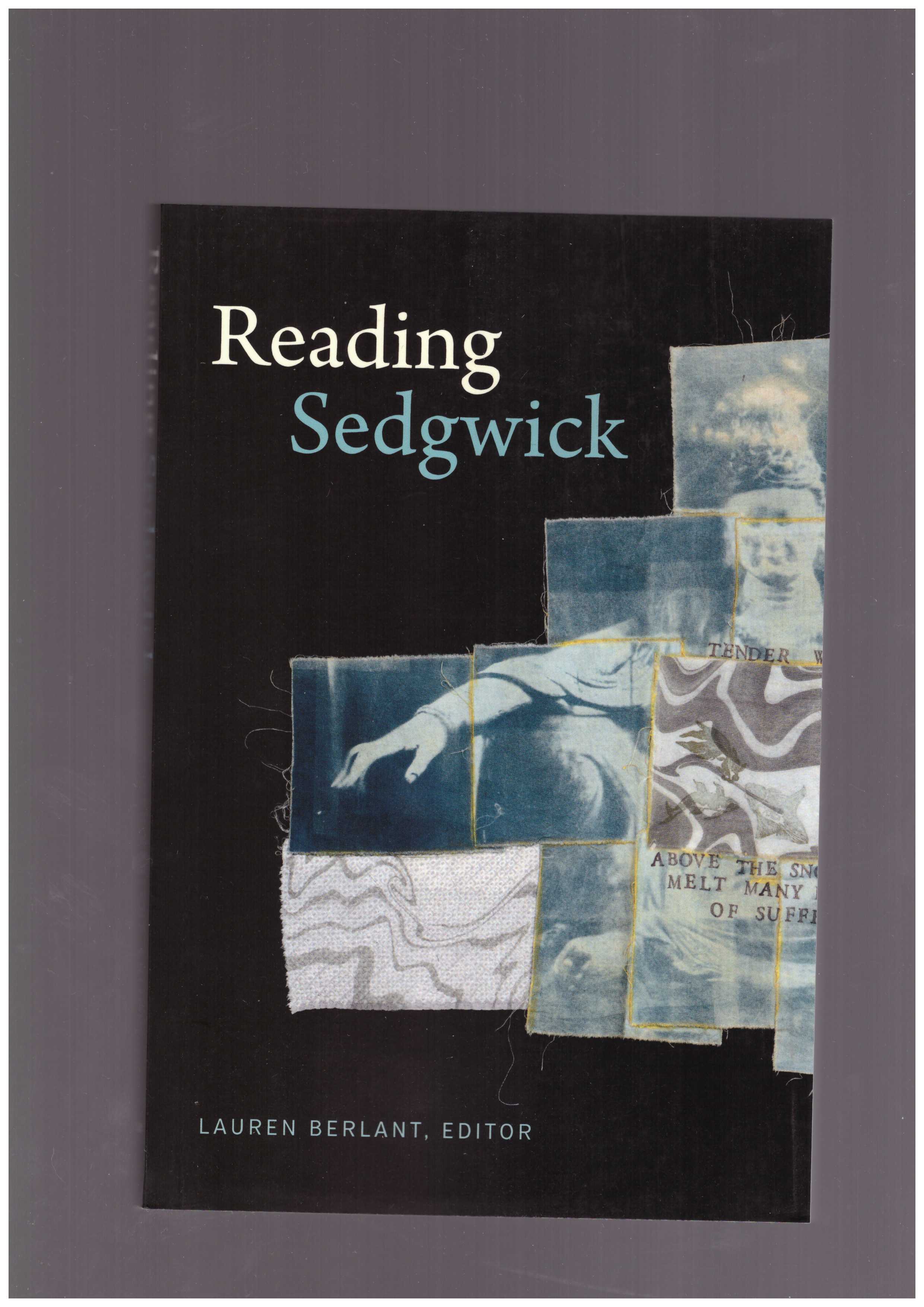 BERLANT, Lauren - Reading Sedgwick