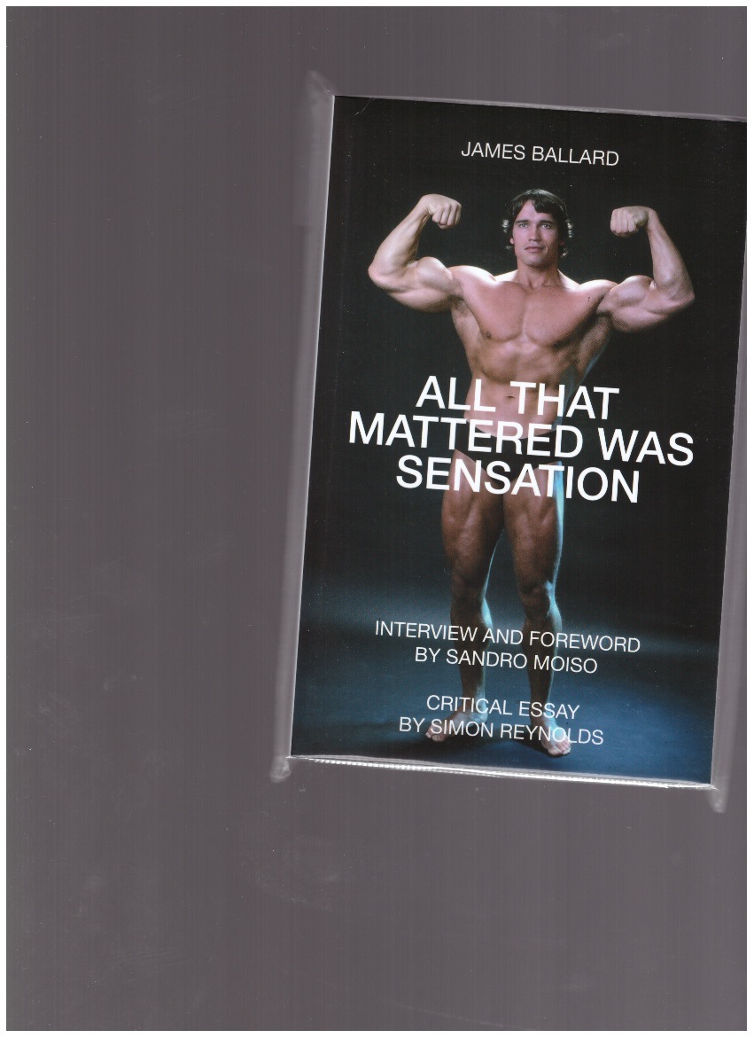 BALLARD, James - All that mattered was sensation