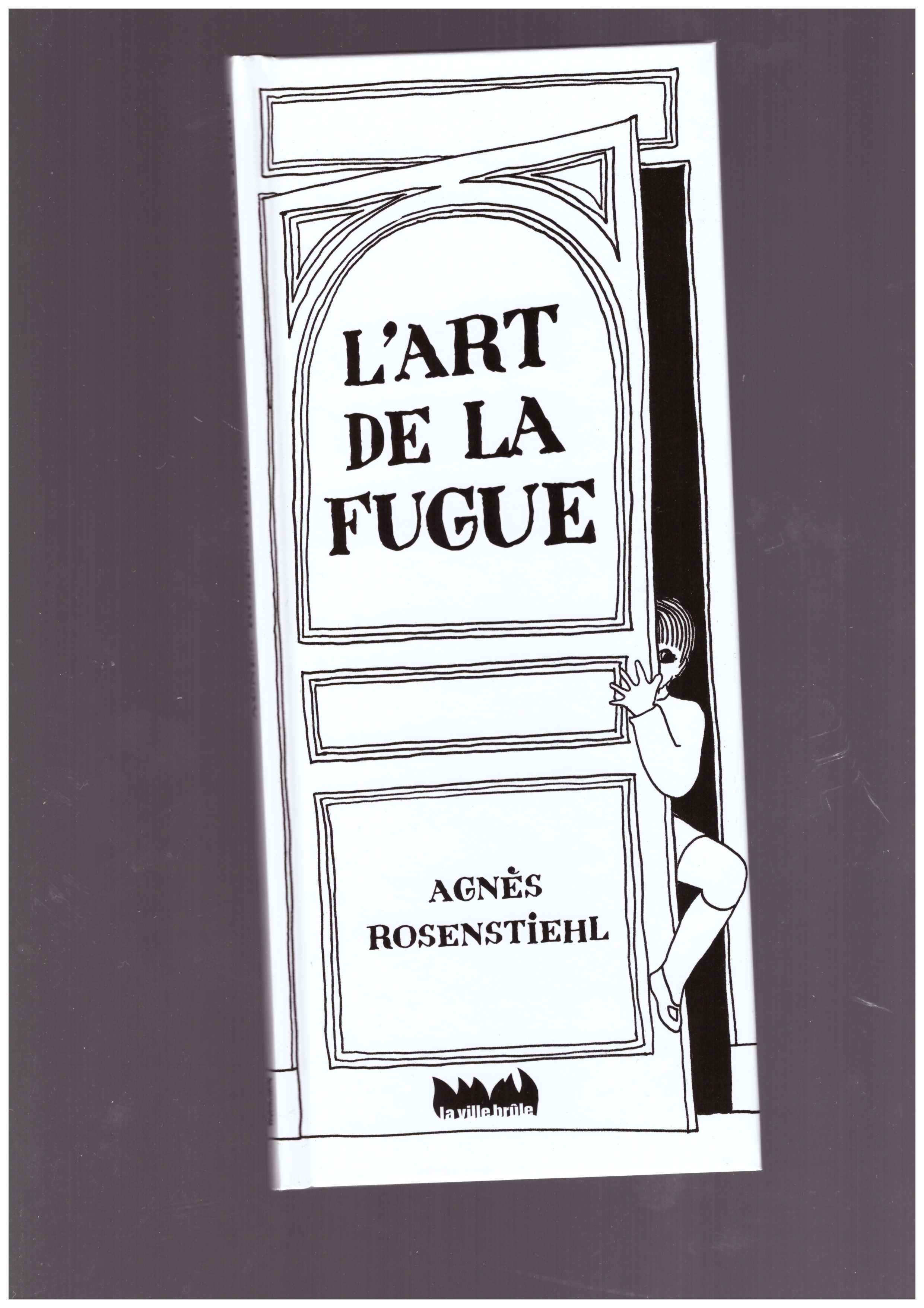 ROSENSTIEHL, Agnès - L'art de la fugue