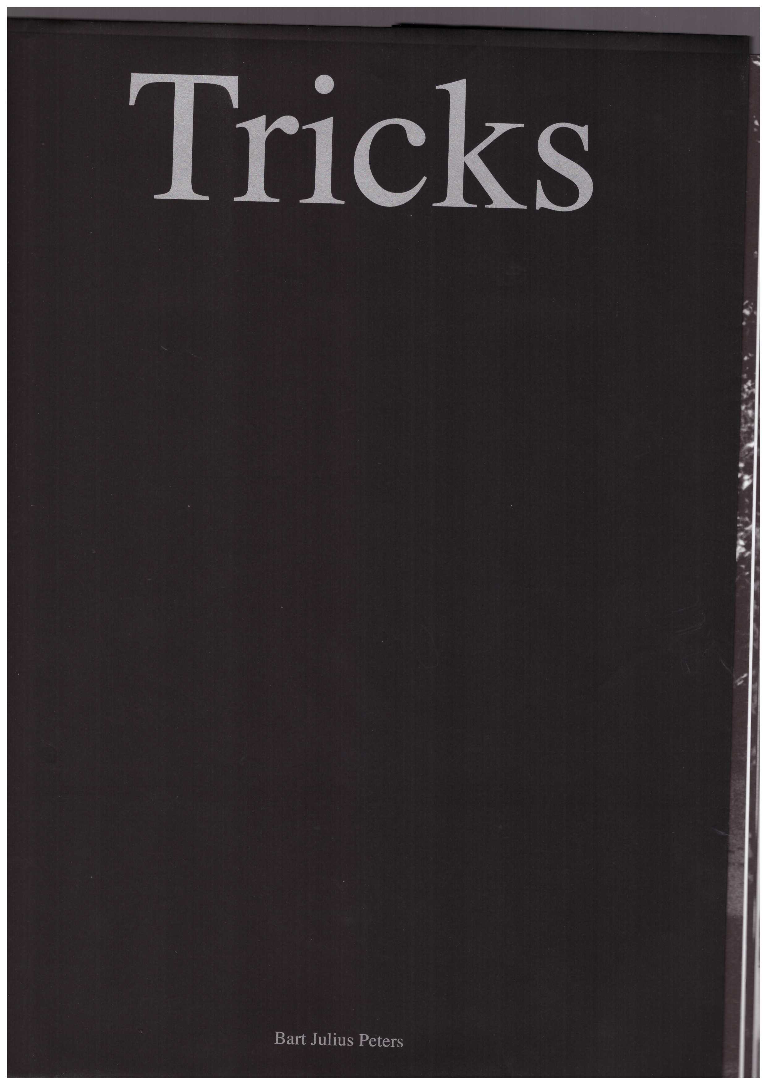 PETERS, Bart Julius - Tricks