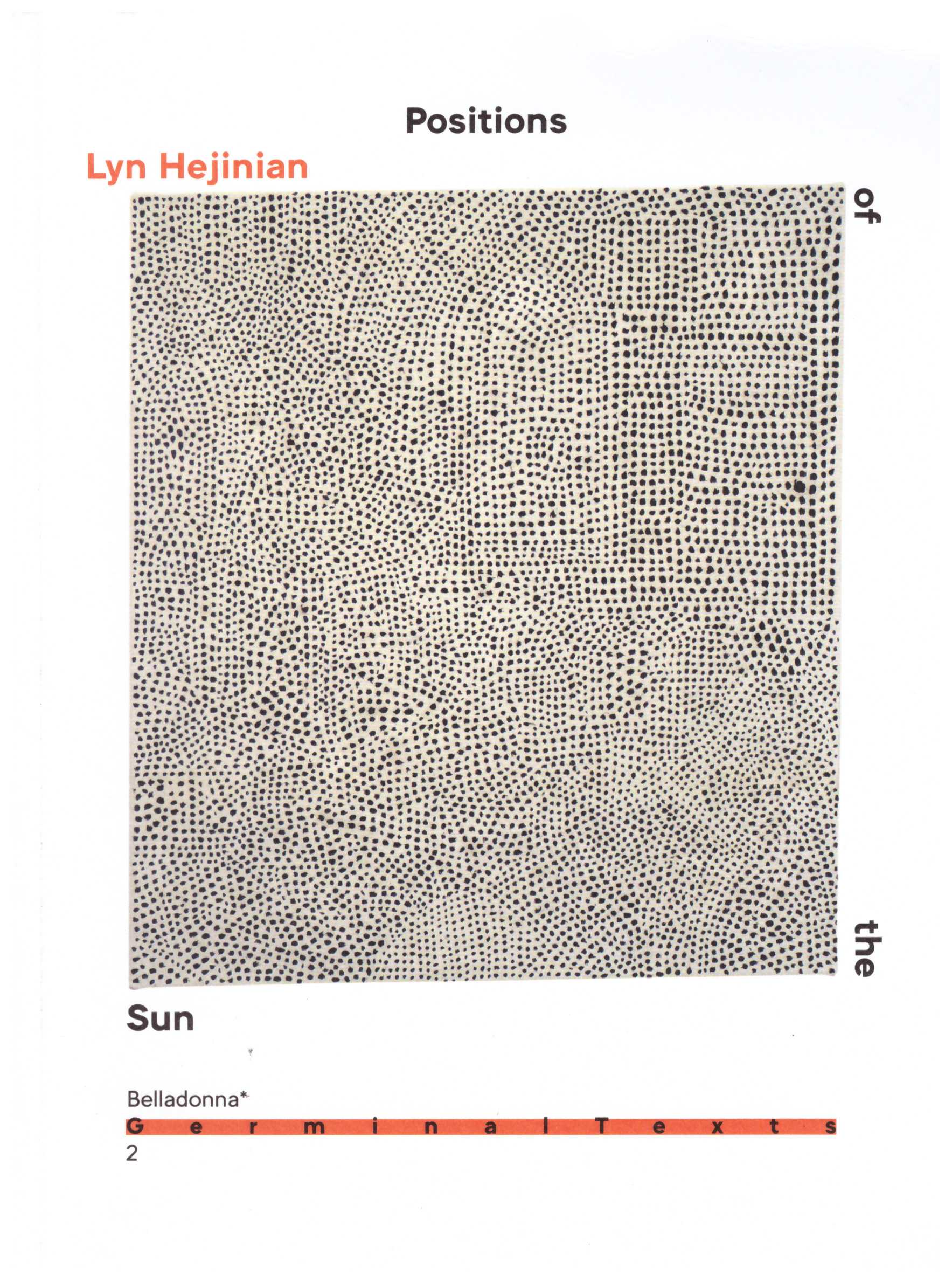 HEJINIAN, Lyn  - Positions of the Sun