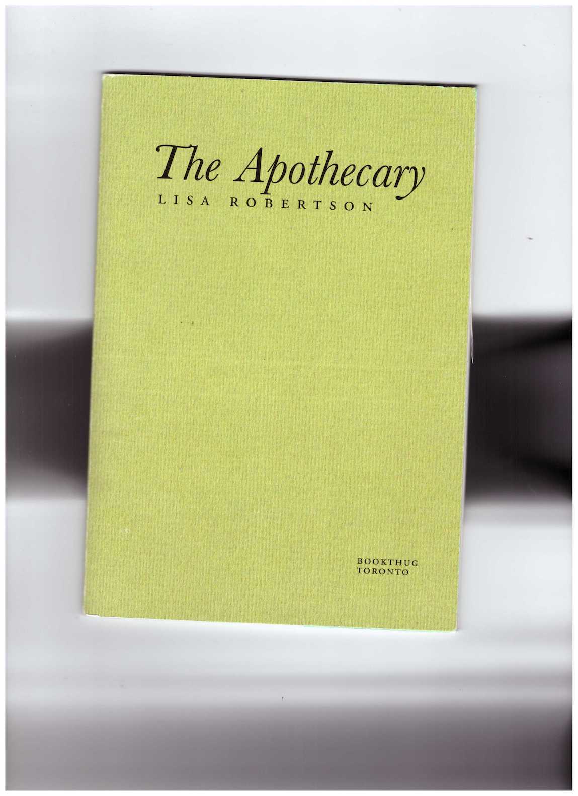 ROBERTSON, Lisa - The Apothecary