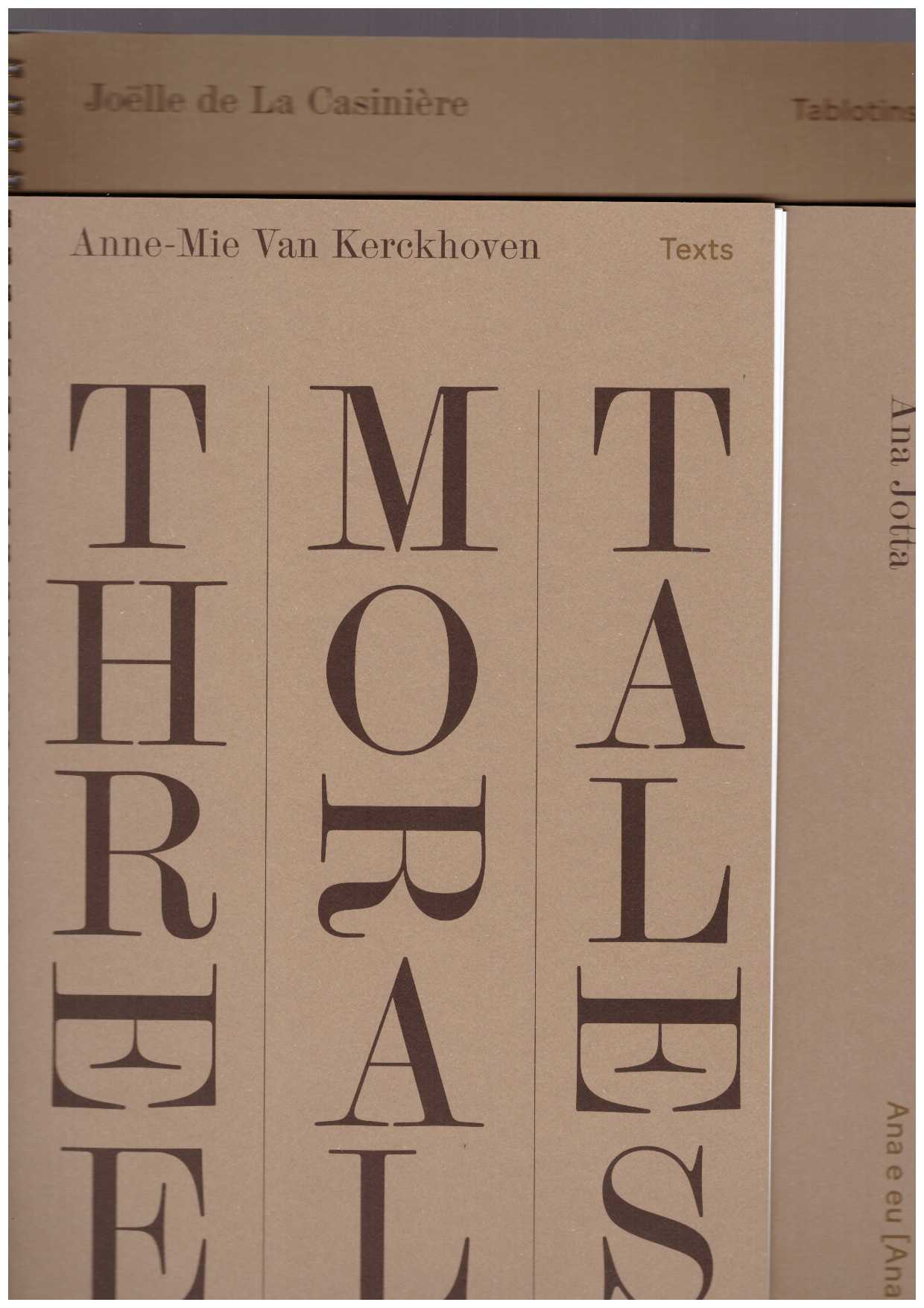 DE LA CASINIÈRE, Joëlle; JOTTA, Ana; VAN KERCKHOVEN, Anne-Mie - Three Moral Tales