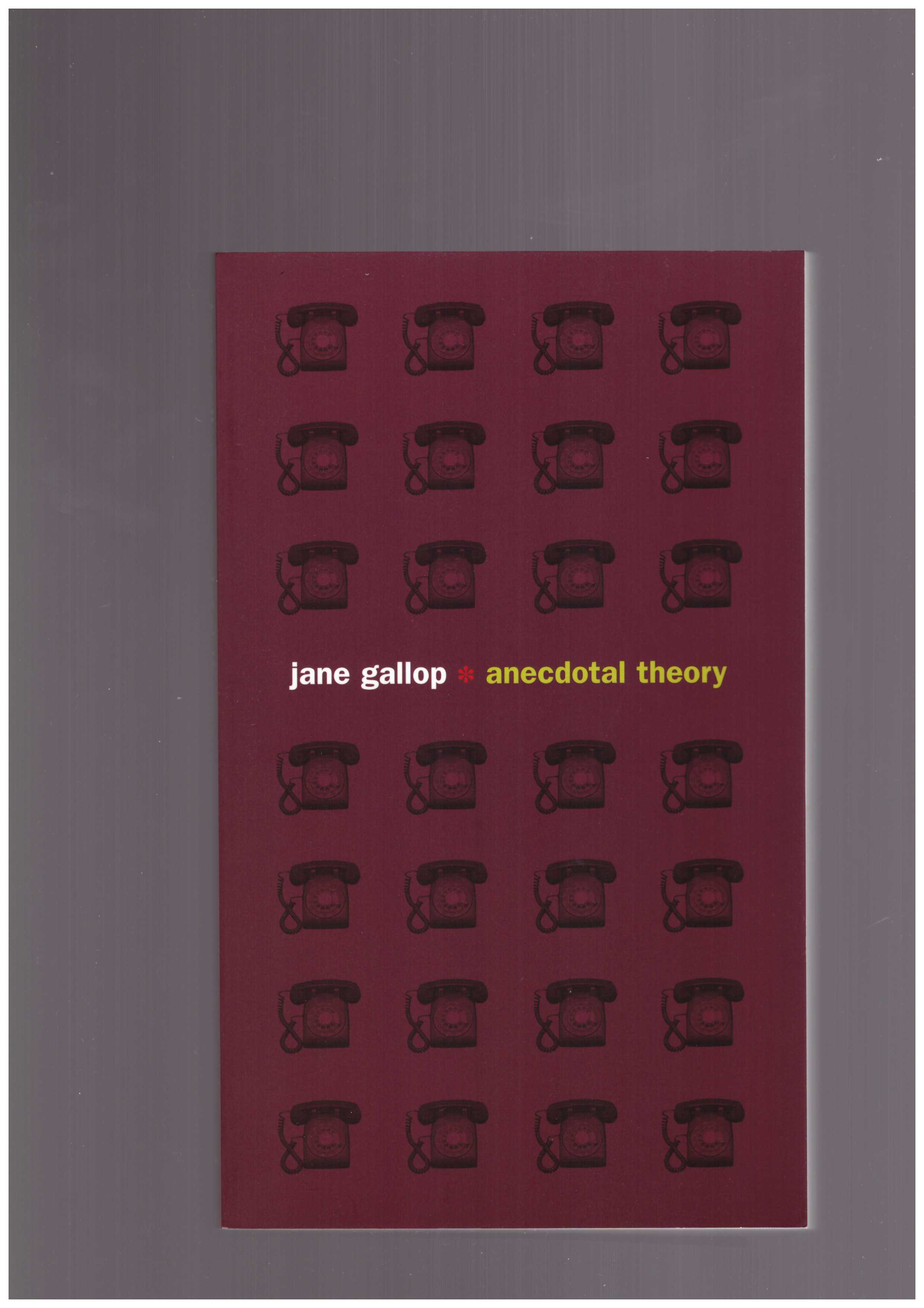GALLOP, Jane - Anecdotal Theory