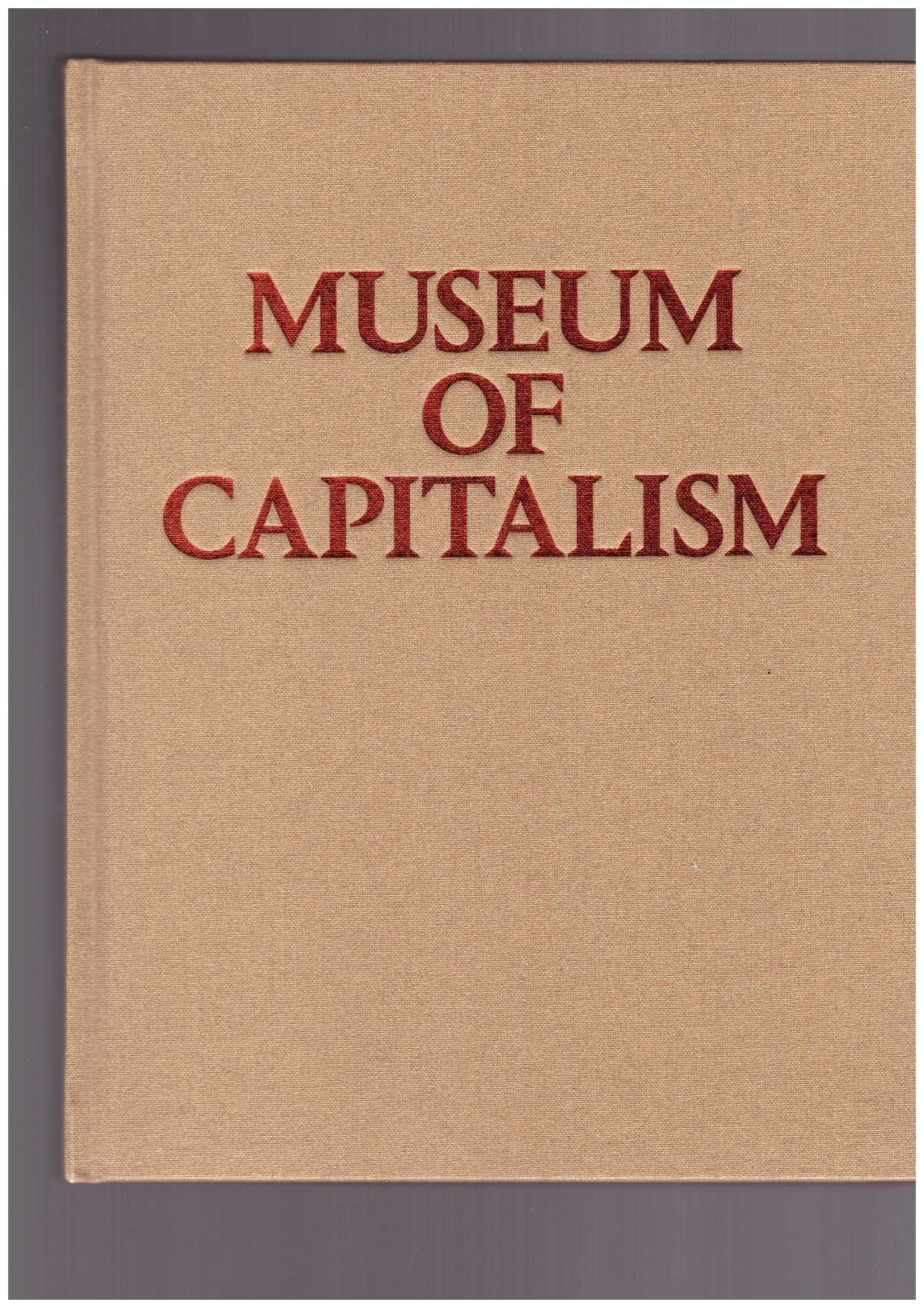 FICTILIS (ed.) - Museum of Capitalism [new edition]
