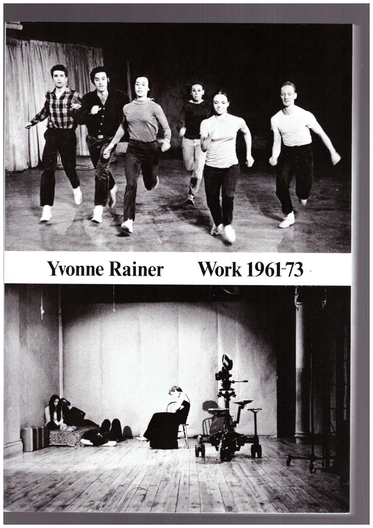 RAINER, Yvonne  - Work 1961-1973