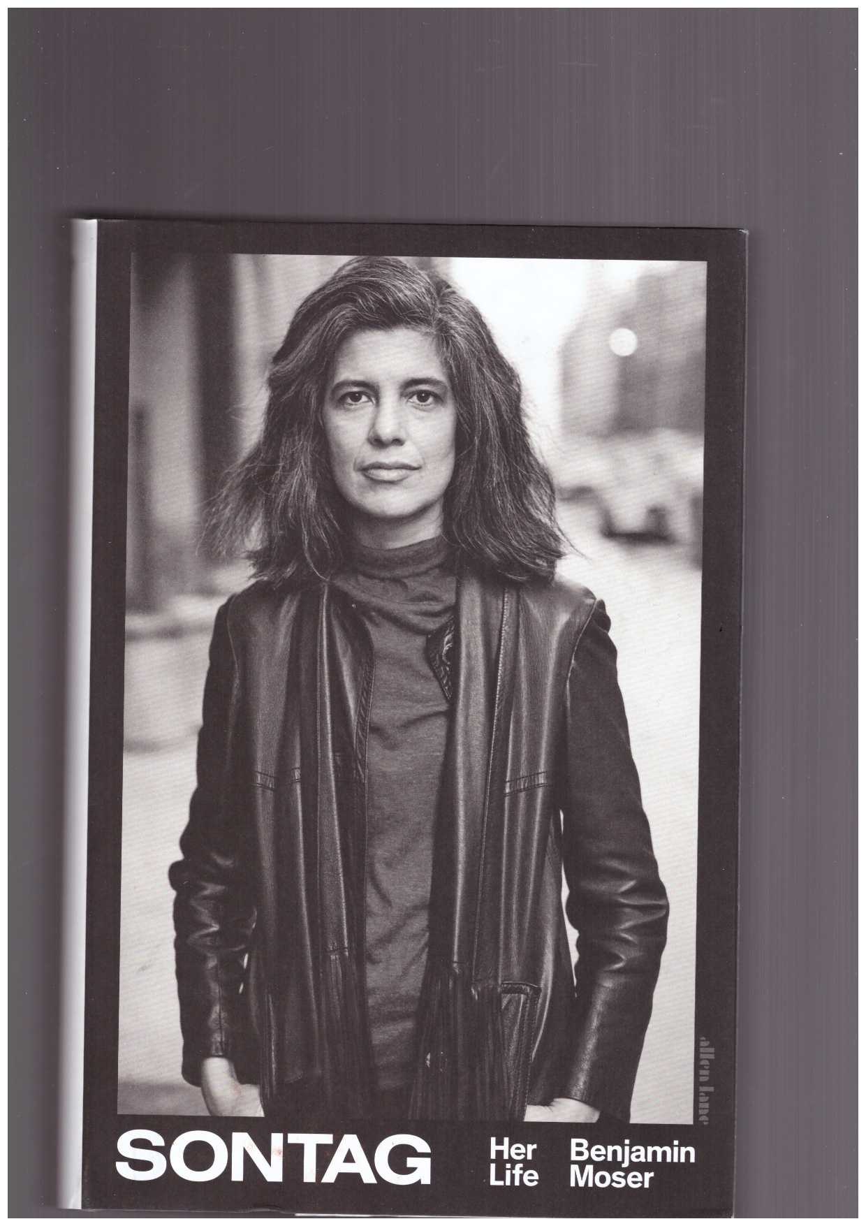 MOSER, Benjamin - Sontag. Her Life