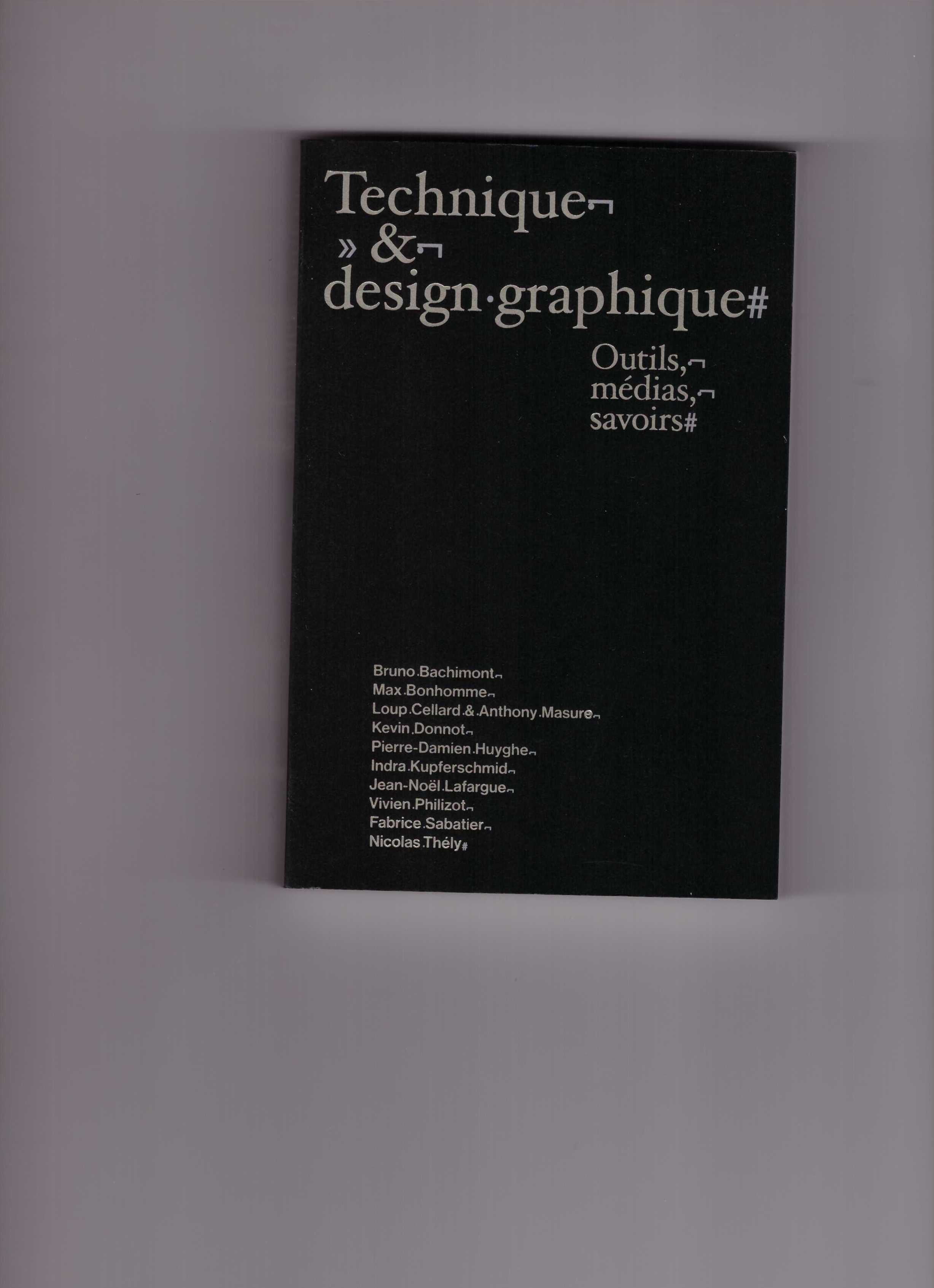 SAINT-LOUBERT BIÉ, Jérôme; PHILIZOT, Vivien (eds.) - Technique & Design Graphique