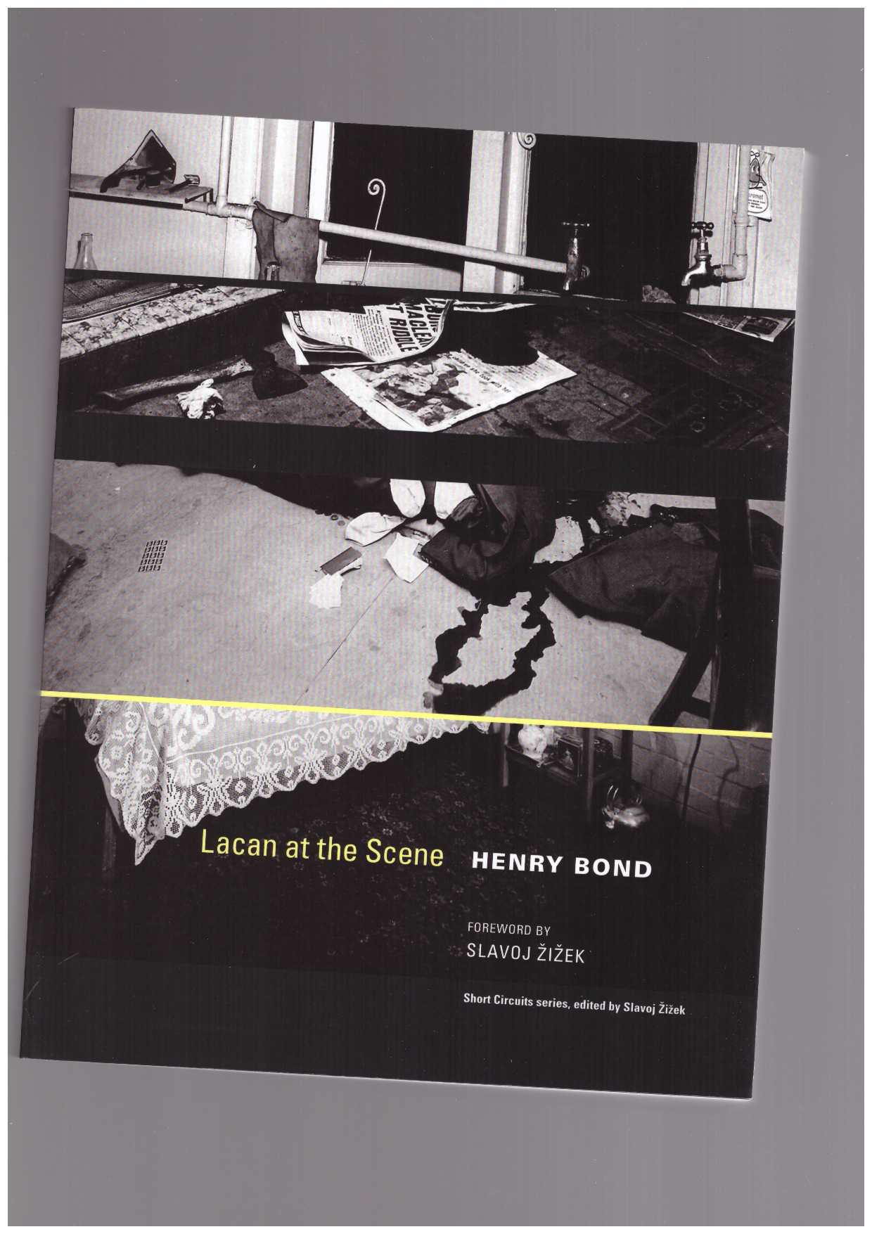 BOND, Henry Bond   - Lacan at the Scene