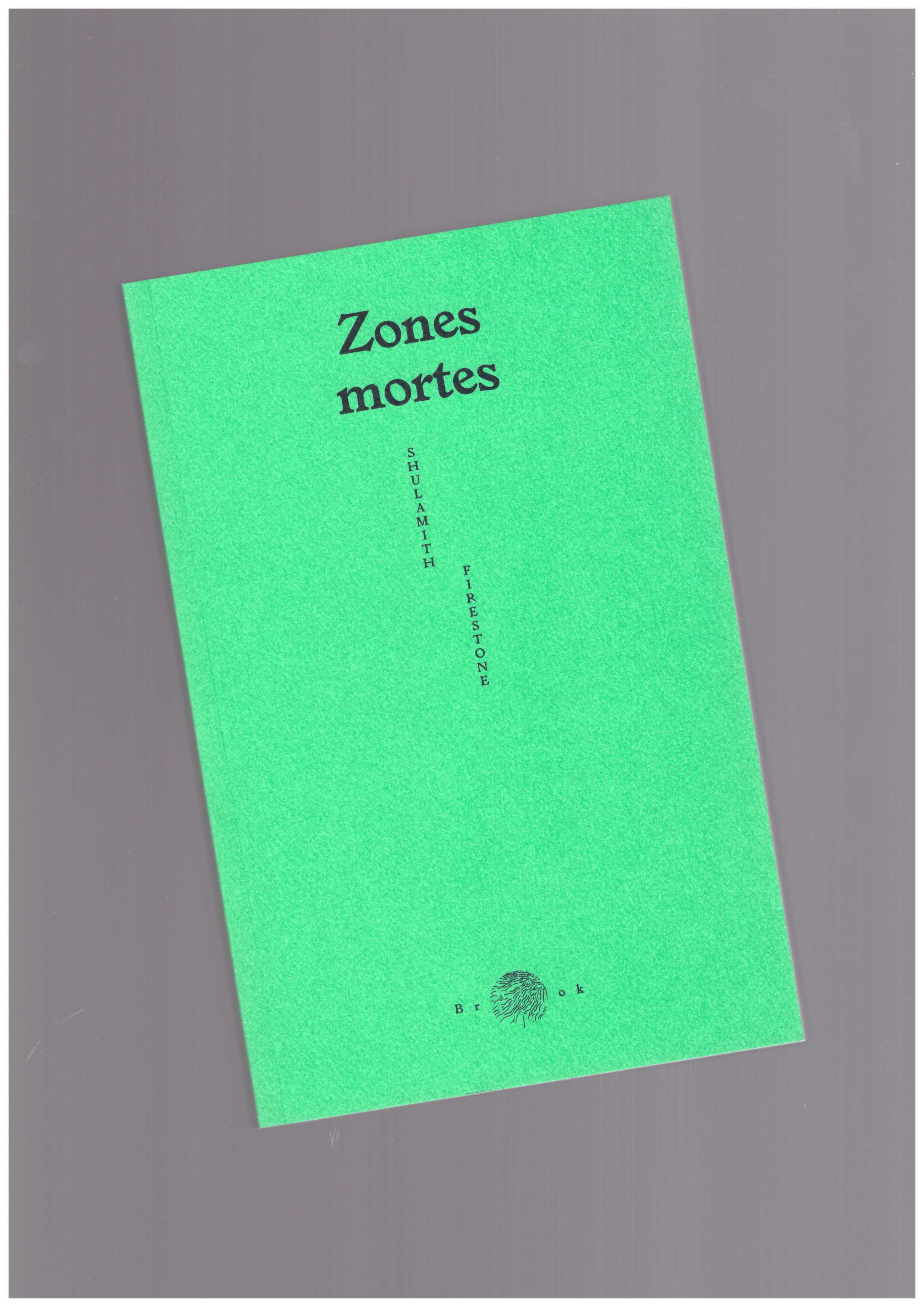 FIRESTONE, Shulamith - Zones mortes