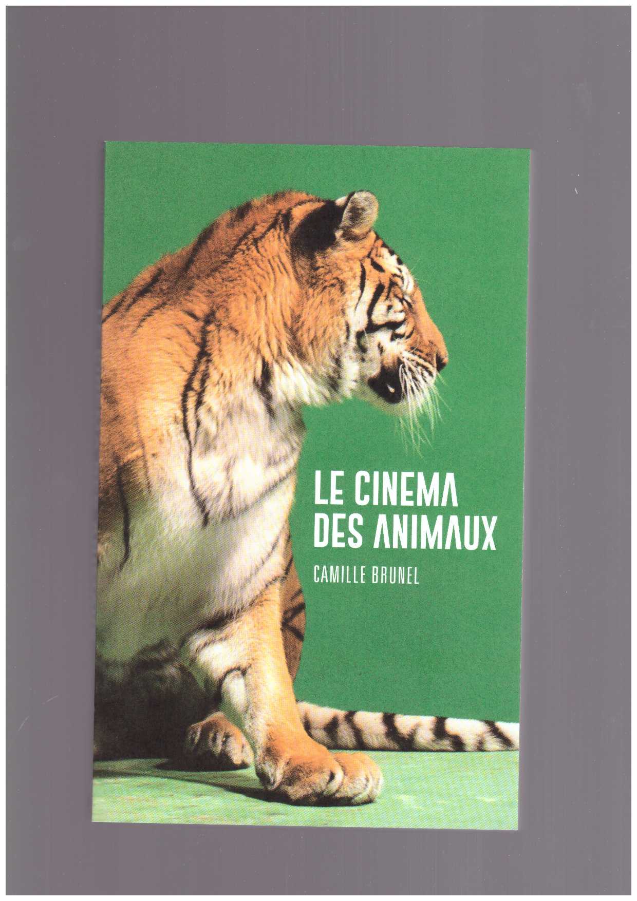 BRUNEL, Camille - Le Cinéma des animaux