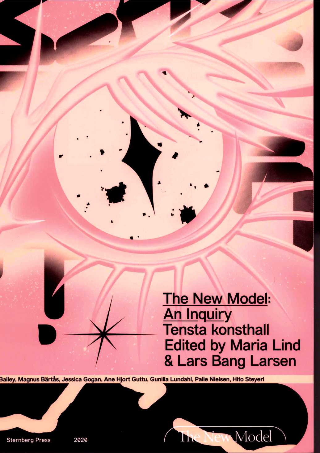 LIND, Maria; BANG LARSEN, Lars (eds.) - The New Model: An Inquiry