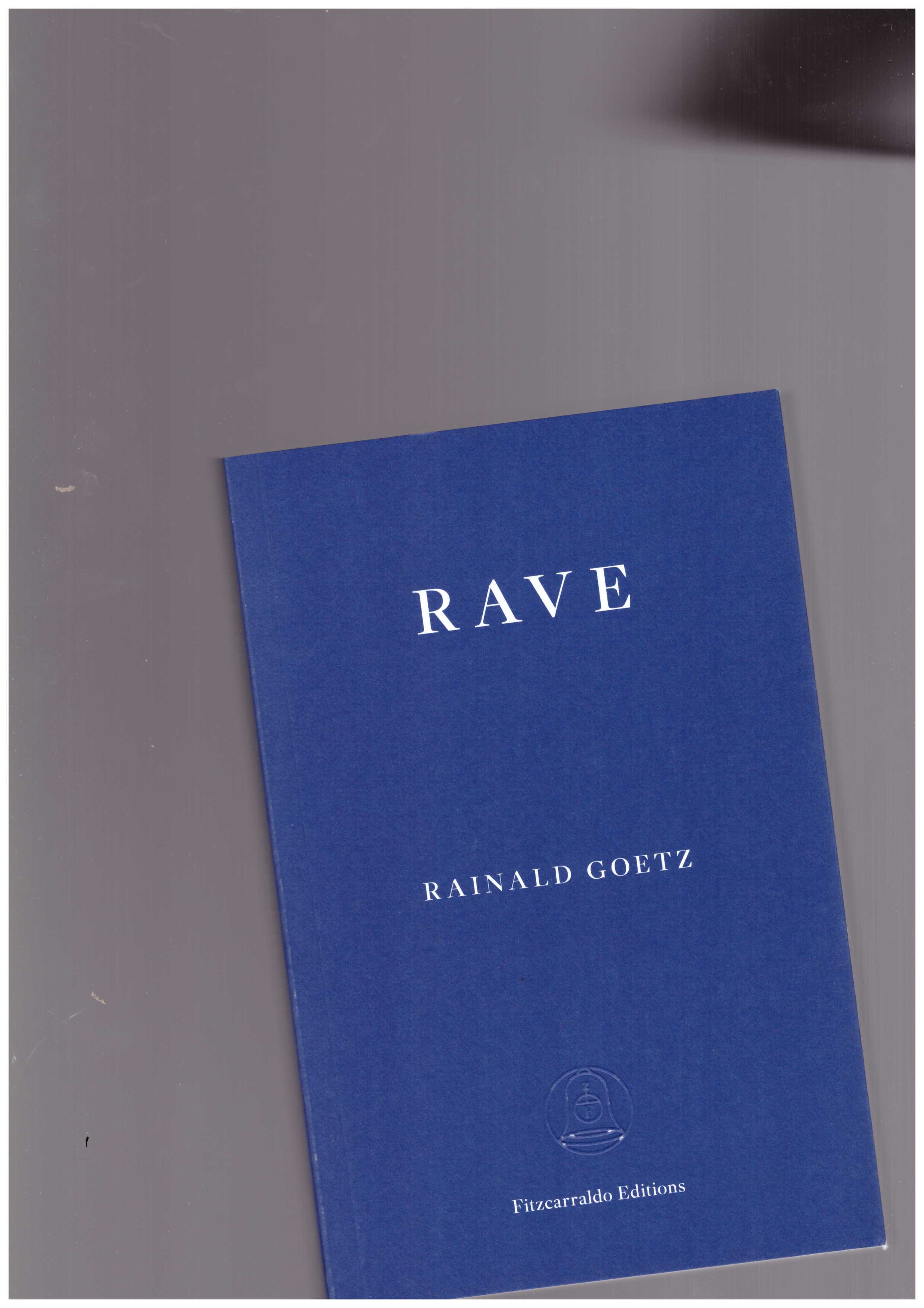 GOETZ, Rainald  - Rave